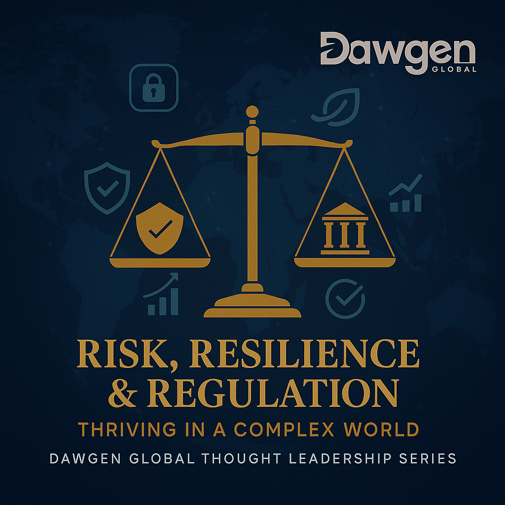 Risk, Resilience, and Regulation: How Businesses Can Thrive in a Complex World