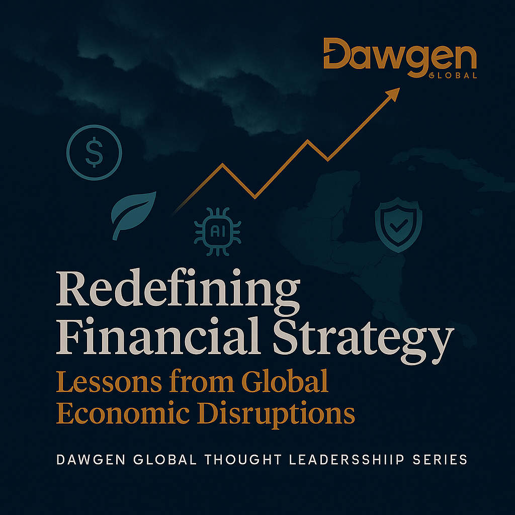 Redefining Financial Strategy: Lessons from Global Economic Disruptions