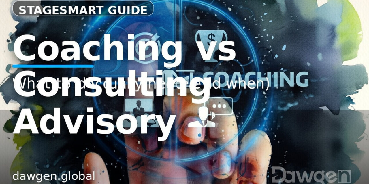 Coaching vs Consulting vs Advisory: What You Actually Need (and When)