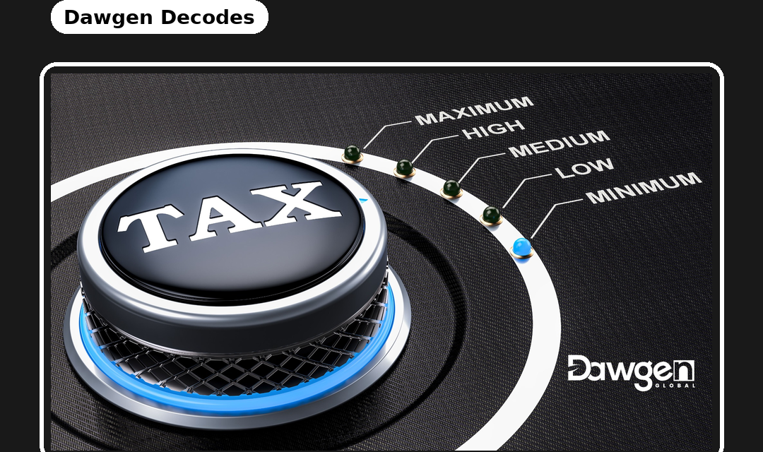 Dawgen Decodes: Tax Strategy for Growth — Staying Compliant While Protecting Cash and Profit