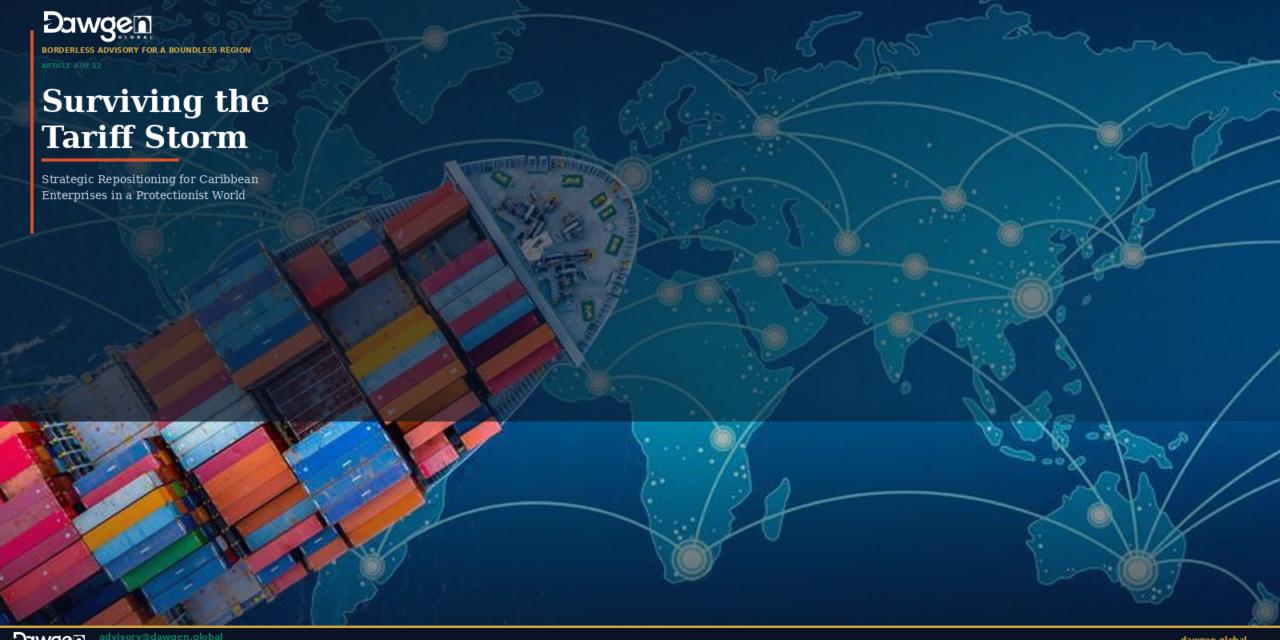 Surviving the Tariff Storm : Strategic Repositioning for Caribbean Enterprises in a Protectionist World