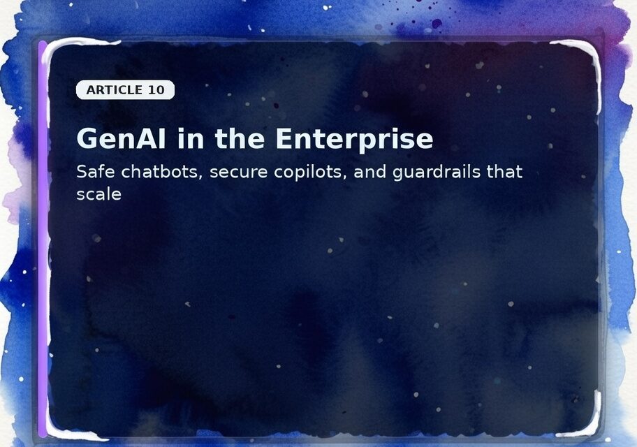 GenAI in the Enterprise: Safe Chatbots, Secure Copilots, and Guardrails That Scale in the Caribbean | Dawgen TRUST™