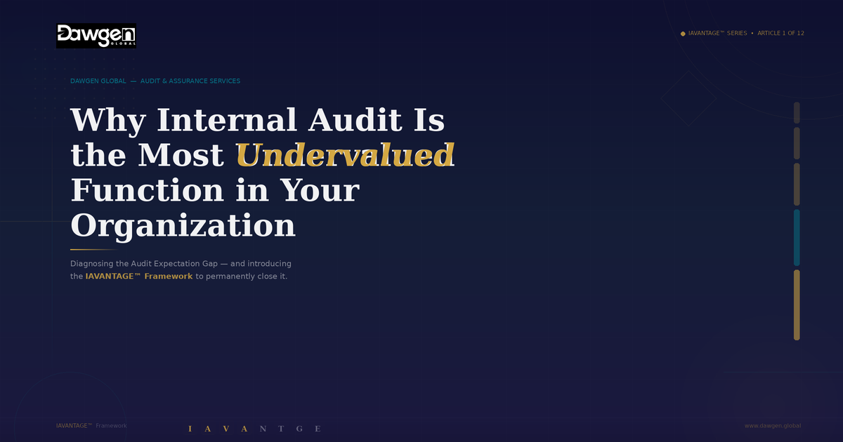 Why Internal Audit Is the Most Undervalued Function in Your Organization — And How to Fix It