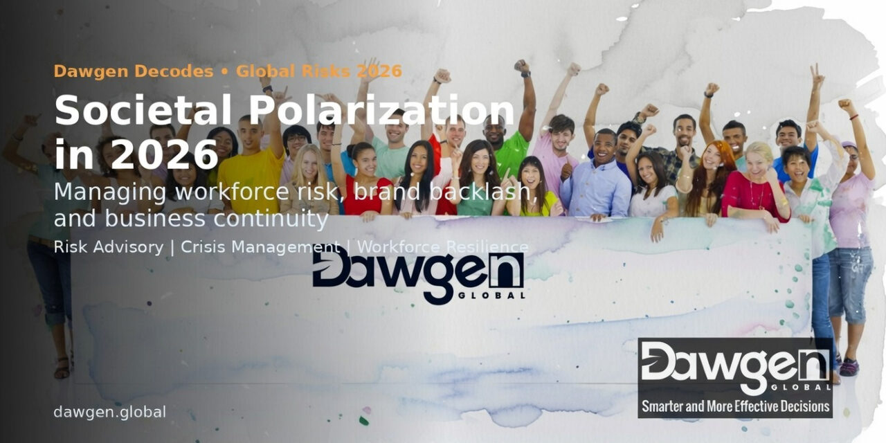 Societal Polarization in 2026: A Board-Level Risk to Workforce Stability, Brand Trust, and Business Continuity