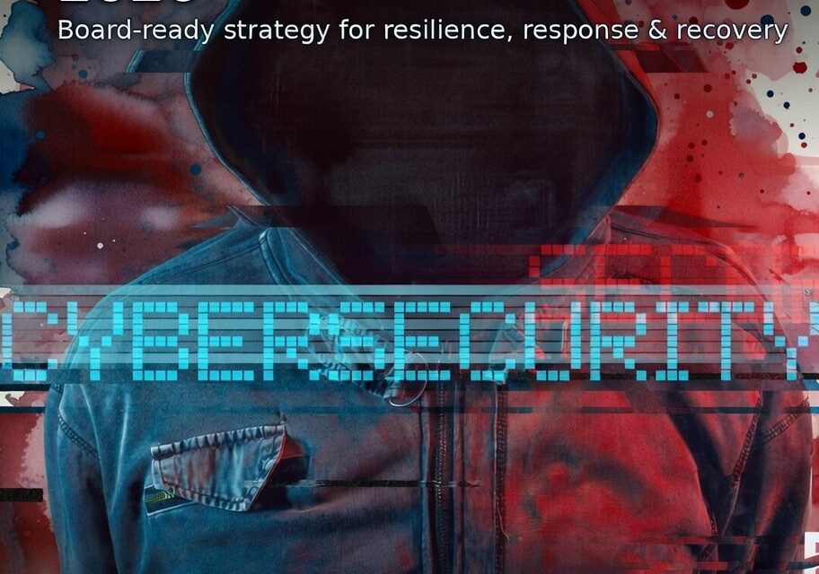 Cyber Insecurity in 2026: How to Build a Resilient, Board-Ready Cyber Risk Strategy