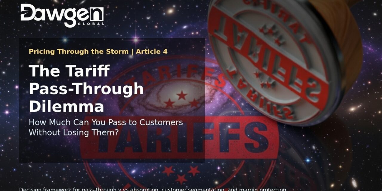 The Tariff Pass-Through Dilemma: How Much Can You Pass to Customers Without Losing Them?