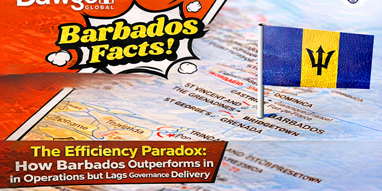 The Efficiency Paradox: How Barbados Outperforms in Operations but Lags in Governance Delivery