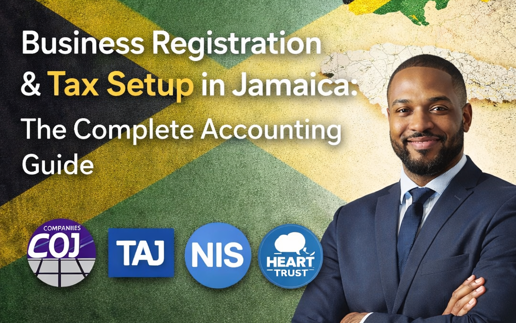 Business Registration & Tax Setup in Jamaica: The Accountant’s Guide