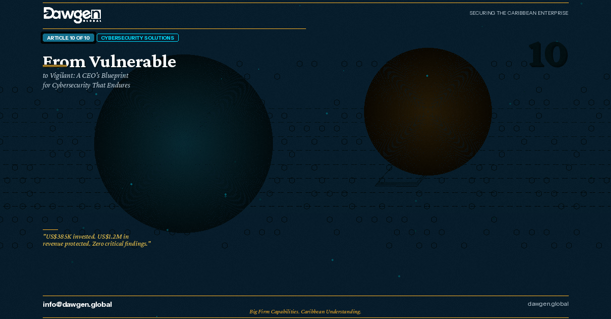 Caribbean CEO cybersecurity blueprint and programme results — Dawgen Global cybersecurity series capstone