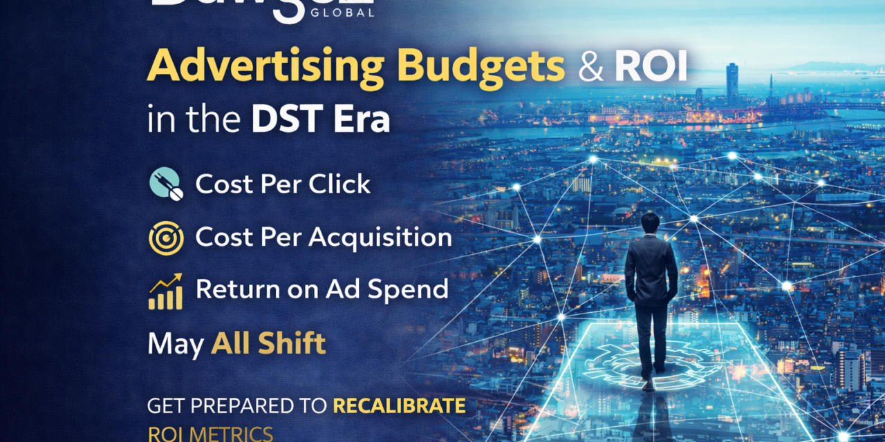 Impact on Advertising Budgets and ROI:  Recalibrating for the DST Era