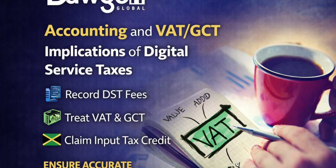Accounting and VAT/GCT Implications  of Digital Service Taxes