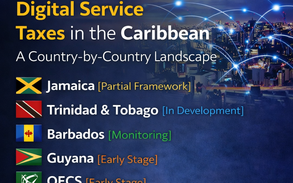 Digital Service Taxes in the Caribbean:  A Country-by-Country Landscape