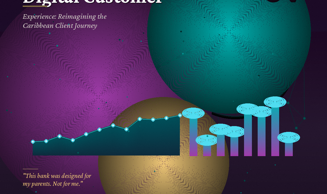 Digital Customer Experience: How Caribbean Enterprises Must Reimagine the Client Journey