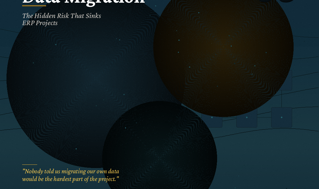 Data Migration: The Hidden Risk That Sinks ERP Projects