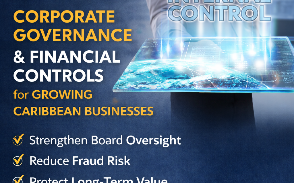 Corporate Governance & Financial Controls for Growing Caribbean Businesses