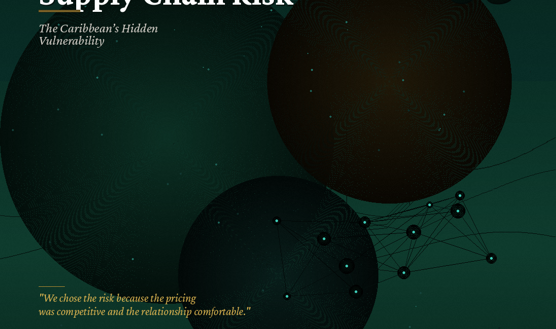 Supply Chain Risk: The Caribbean’s Hidden Vulnerability