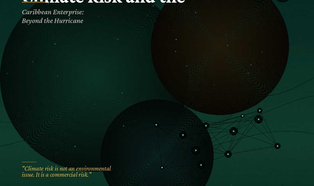 Climate Risk and the Caribbean Enterprise: Beyond the Hurricane