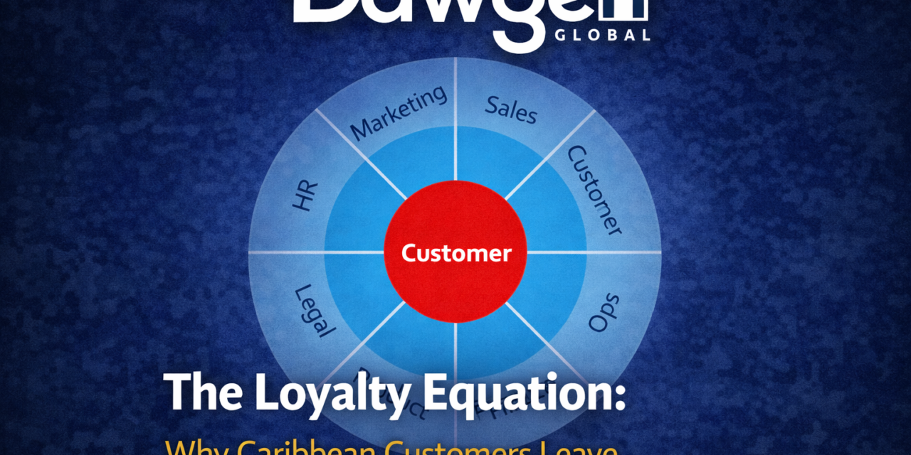 The Loyalty Equation: Why Caribbean Customers Leave and How to Make Them Stay