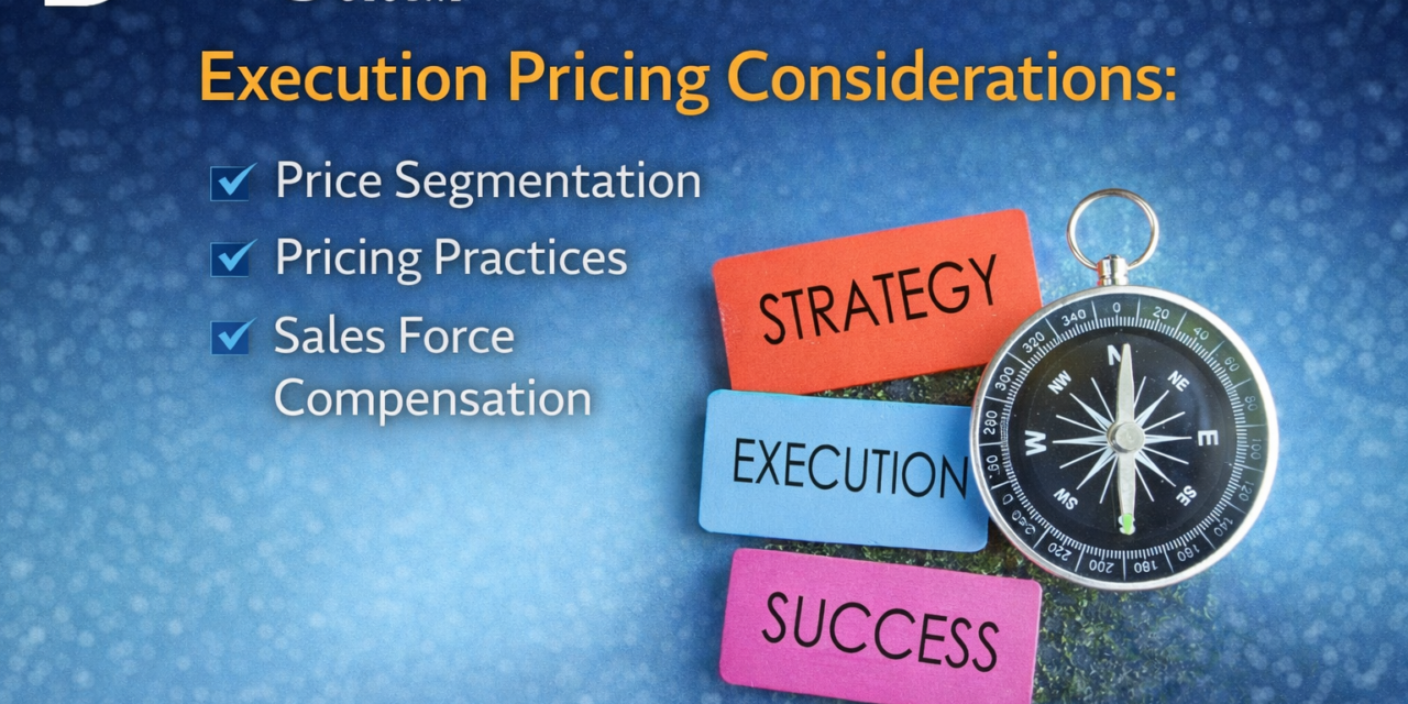 Execution Pricing Considerations: Segmentation, Practices, and Sales Alignment