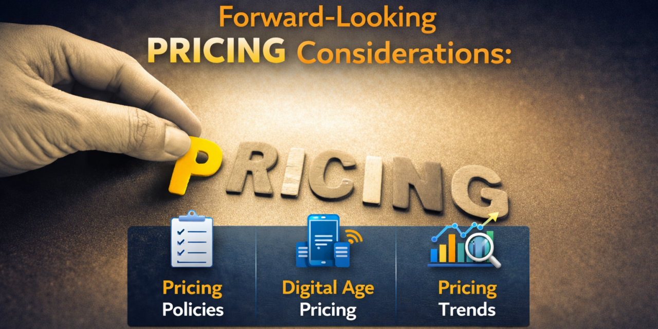 Forward-Looking Pricing Considerations: Policies, Digital Disruption, and Emerging Trends