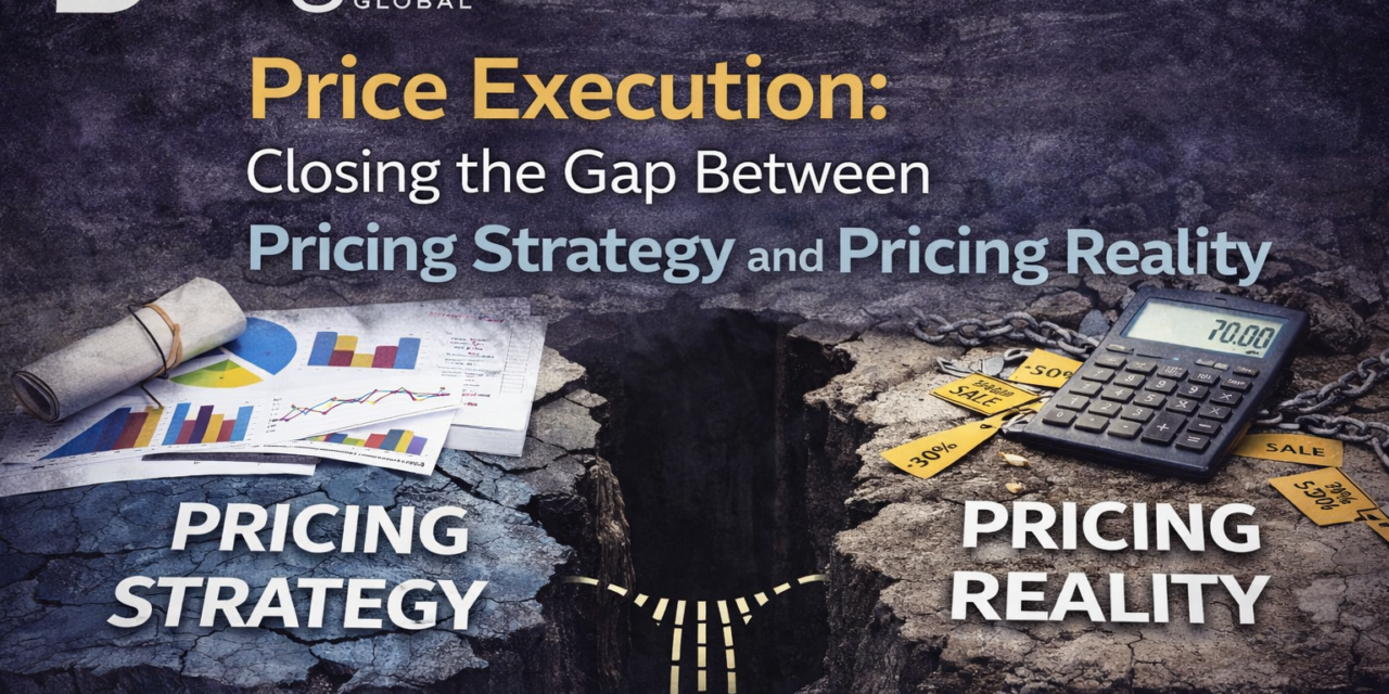 Price Execution: Closing the Gap Between Pricing Strategy and Pricing Reality