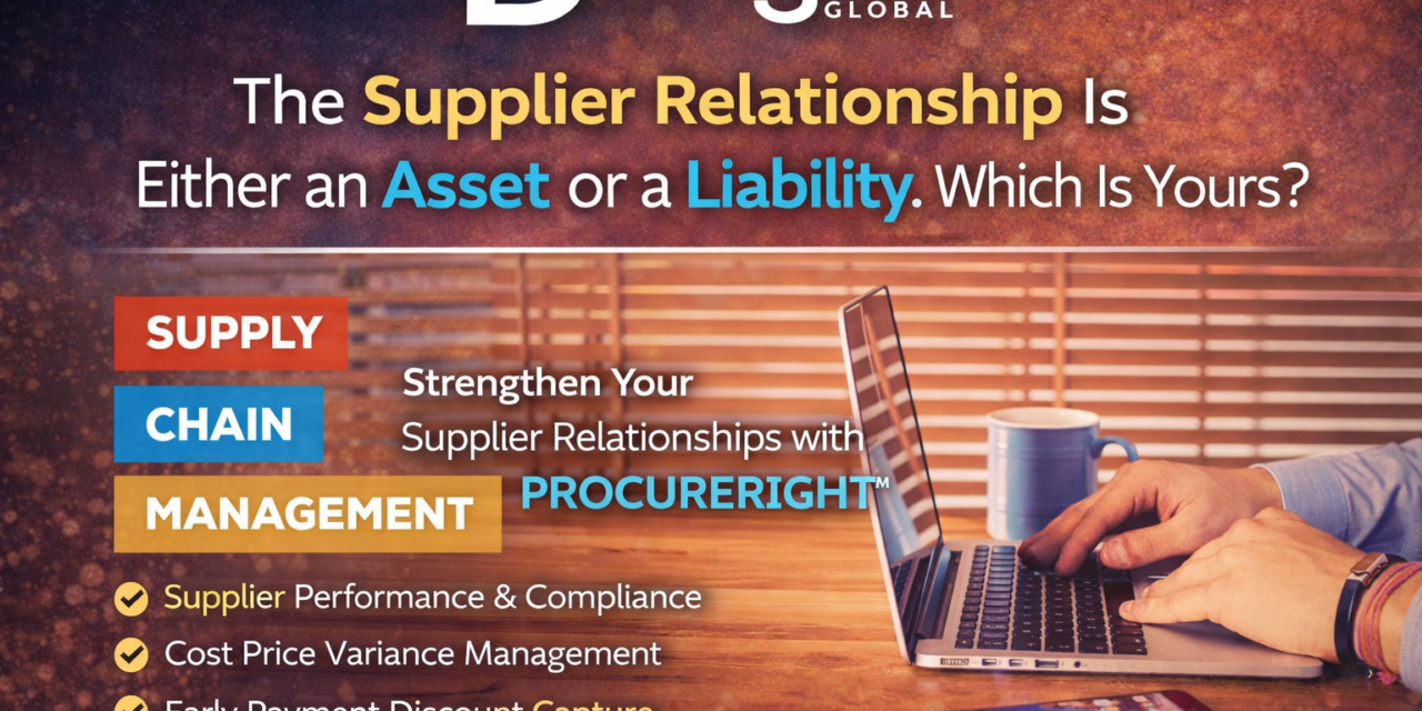 The Supplier Relationship Is Either an Asset or a Liability. Which Is Yours?