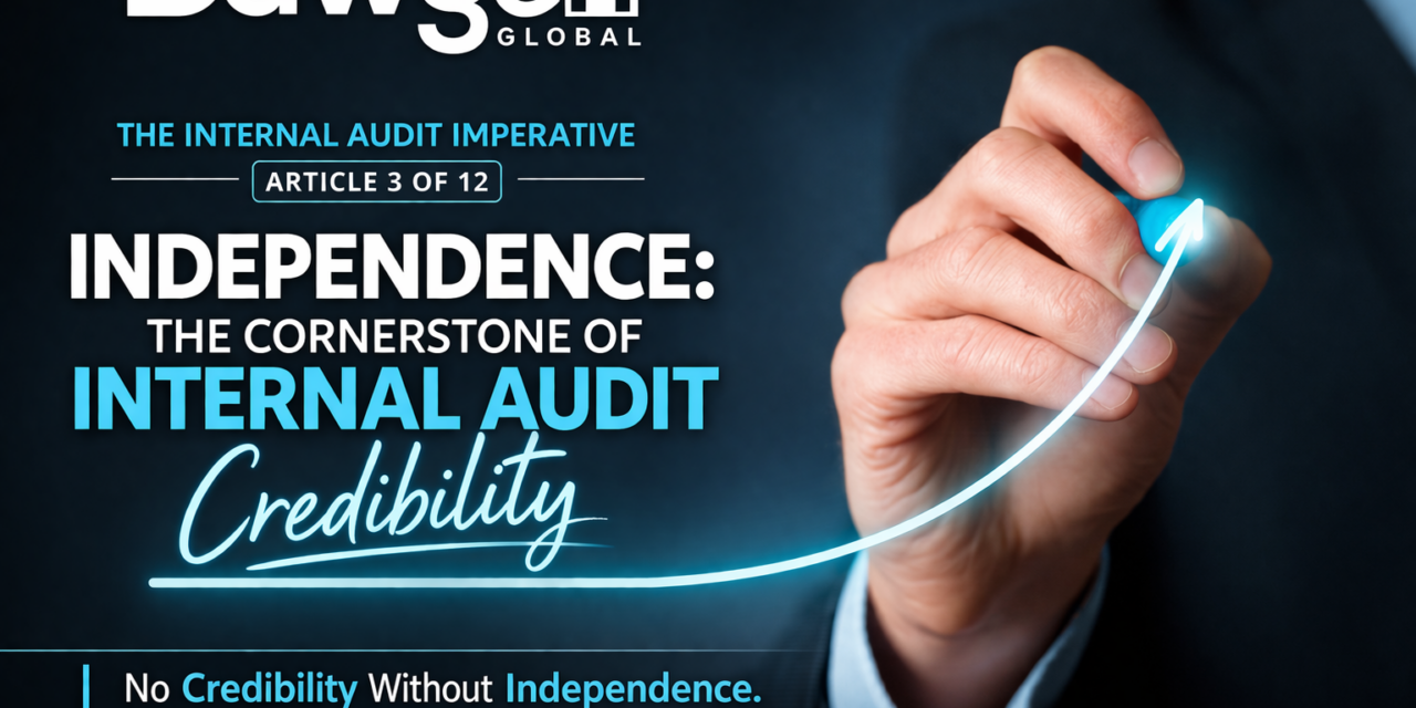 Independence: The Cornerstone of Internal Audit Credibility