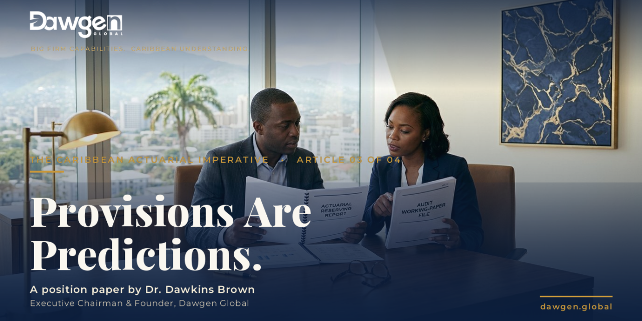 Provisions Are Predictions: Why Caribbean Boards Must Govern Reserves Before the Audit
