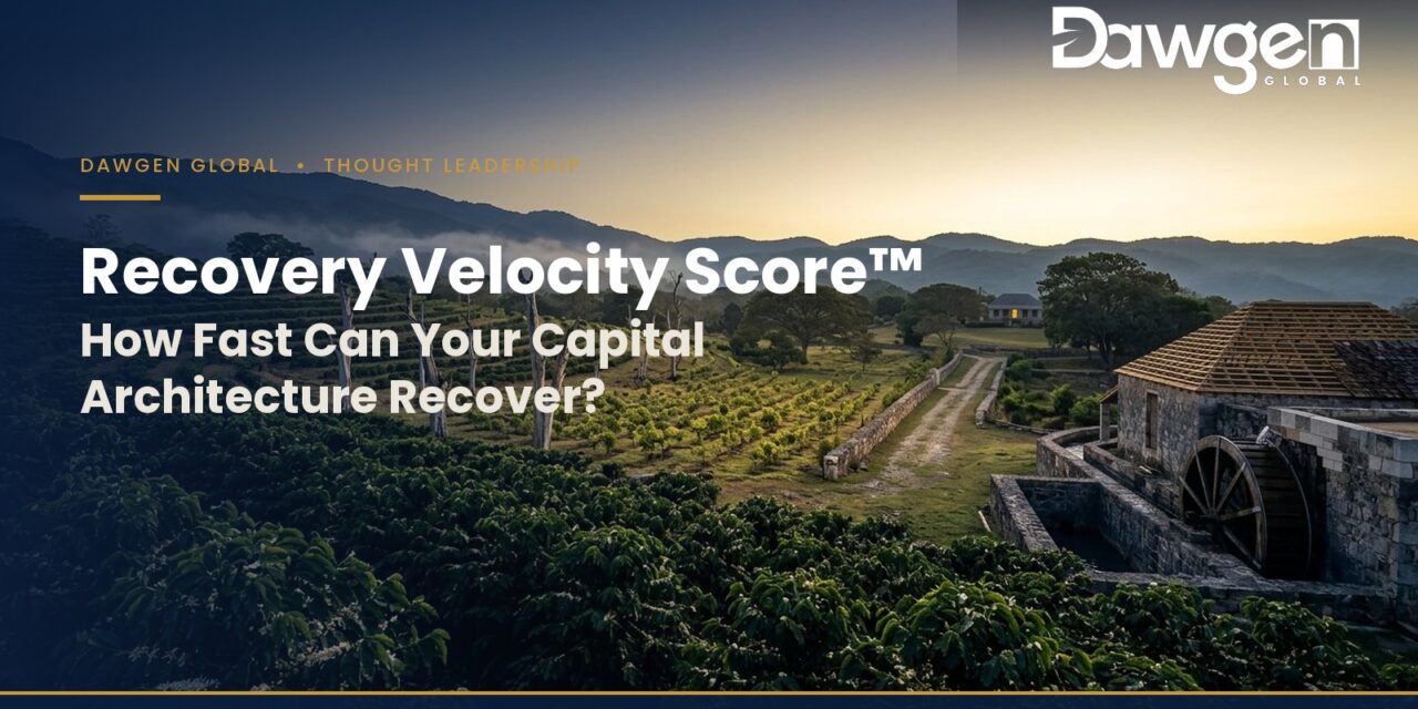 Recovery Velocity Score™: How Fast Can Your Capital Architecture Recover?