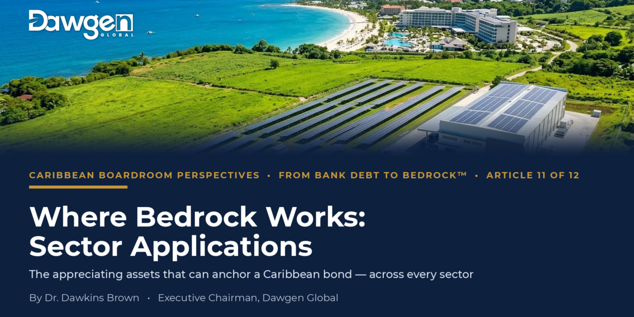 Where BEDROCK™ Works: Sector Applications for Caribbean Asset-Anchored Bonds