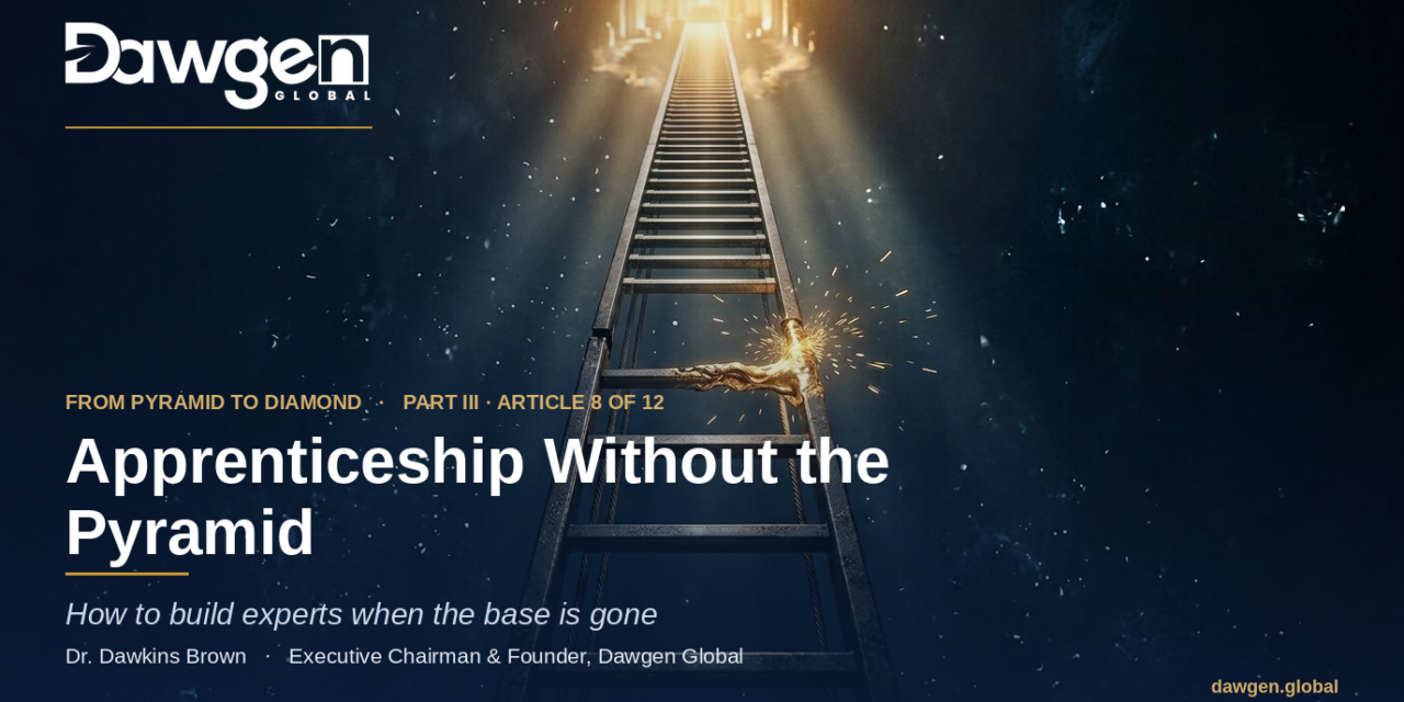 Apprenticeship Without the Pyramid: How to Build Experts When the Base Is Gone