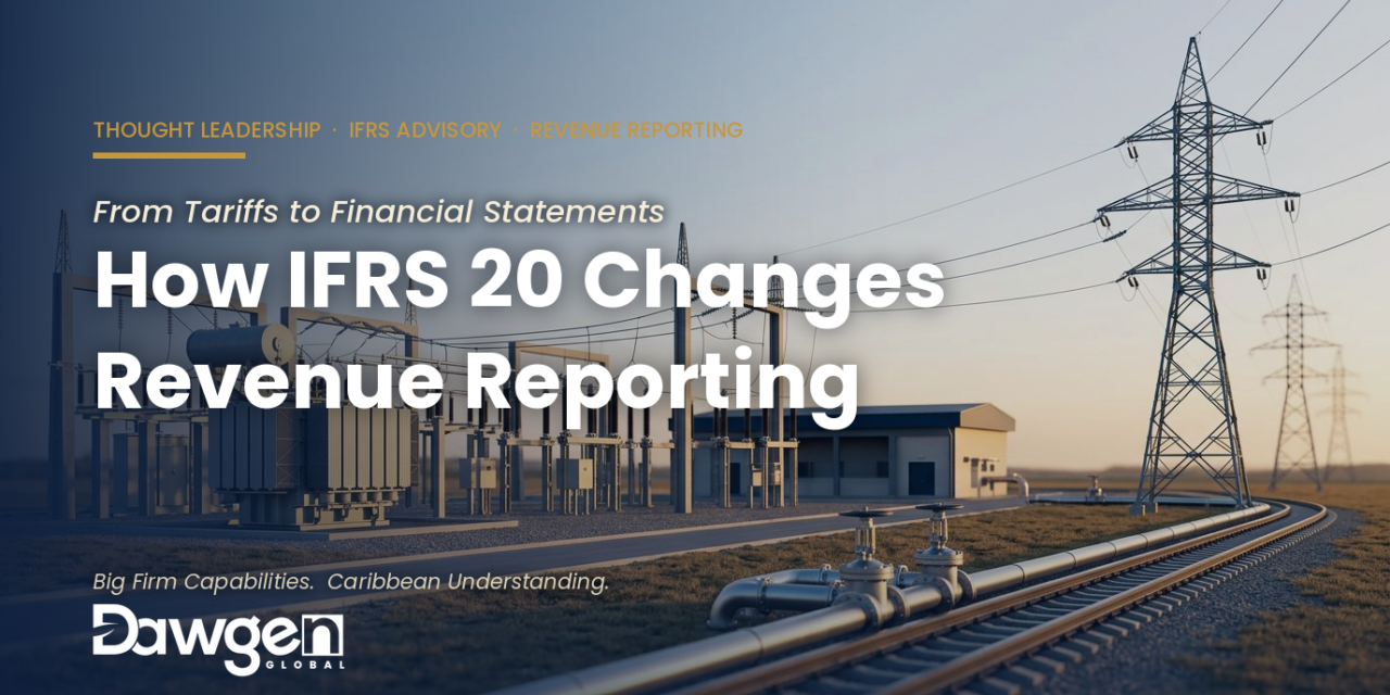 From Tariffs to Financial Statements: How IFRS 20 Changes Revenue Reporting
