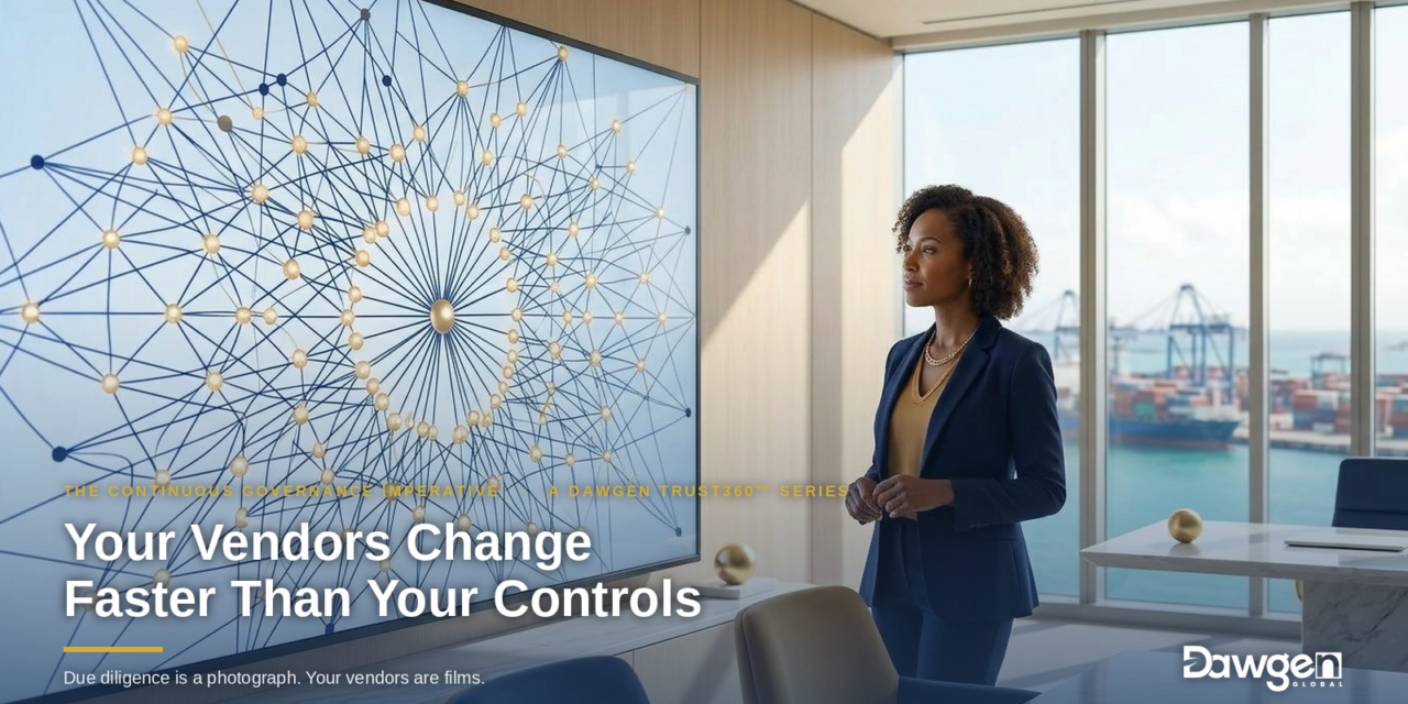 Your Vendors Change Faster Than Your Controls | Dawgen TRUST360™