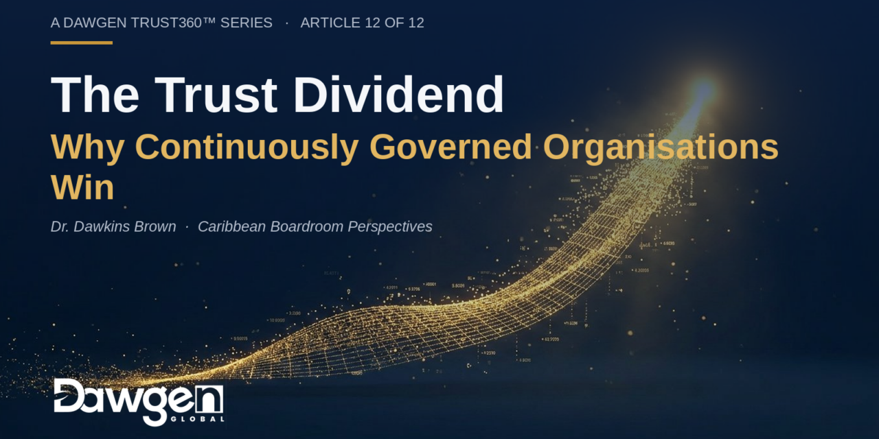 The Trust Dividend: Why Continuously Governed Organisations Win