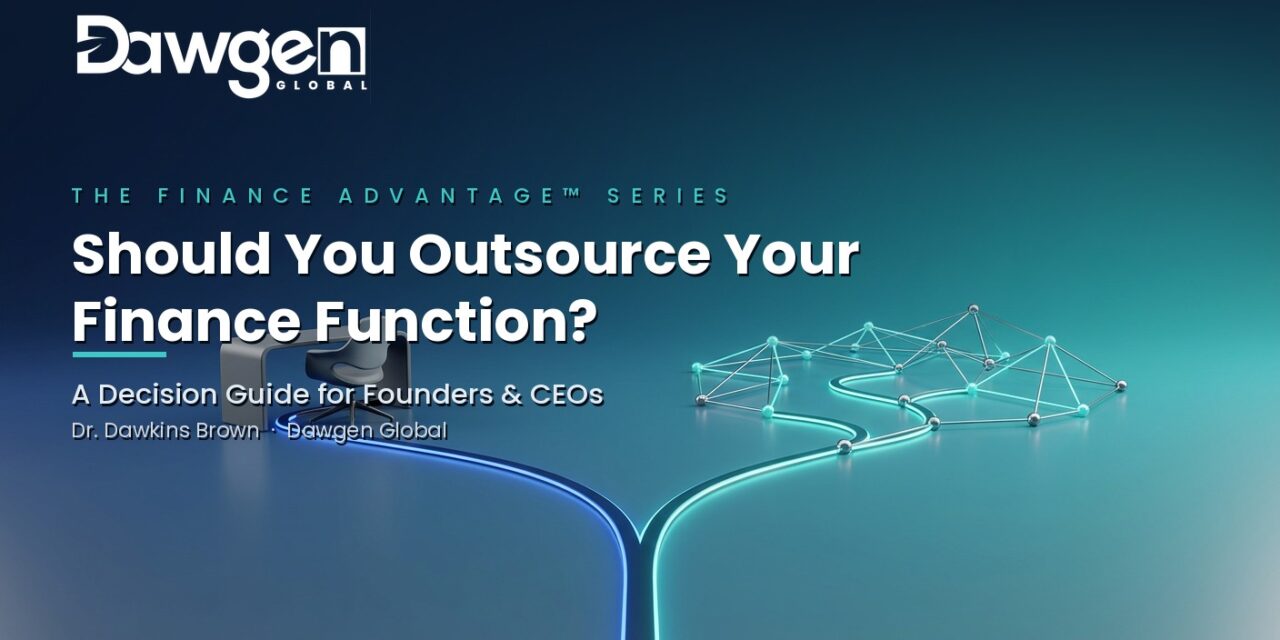 Should You Outsource Your Finance Function? A Decision Guide for Founders & CEOs
