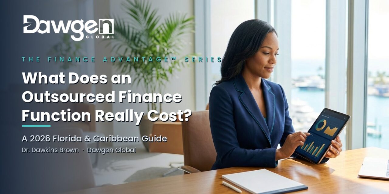 What Does an Outsourced Finance Function Really Cost in 2026? A Florida & Caribbean Guide