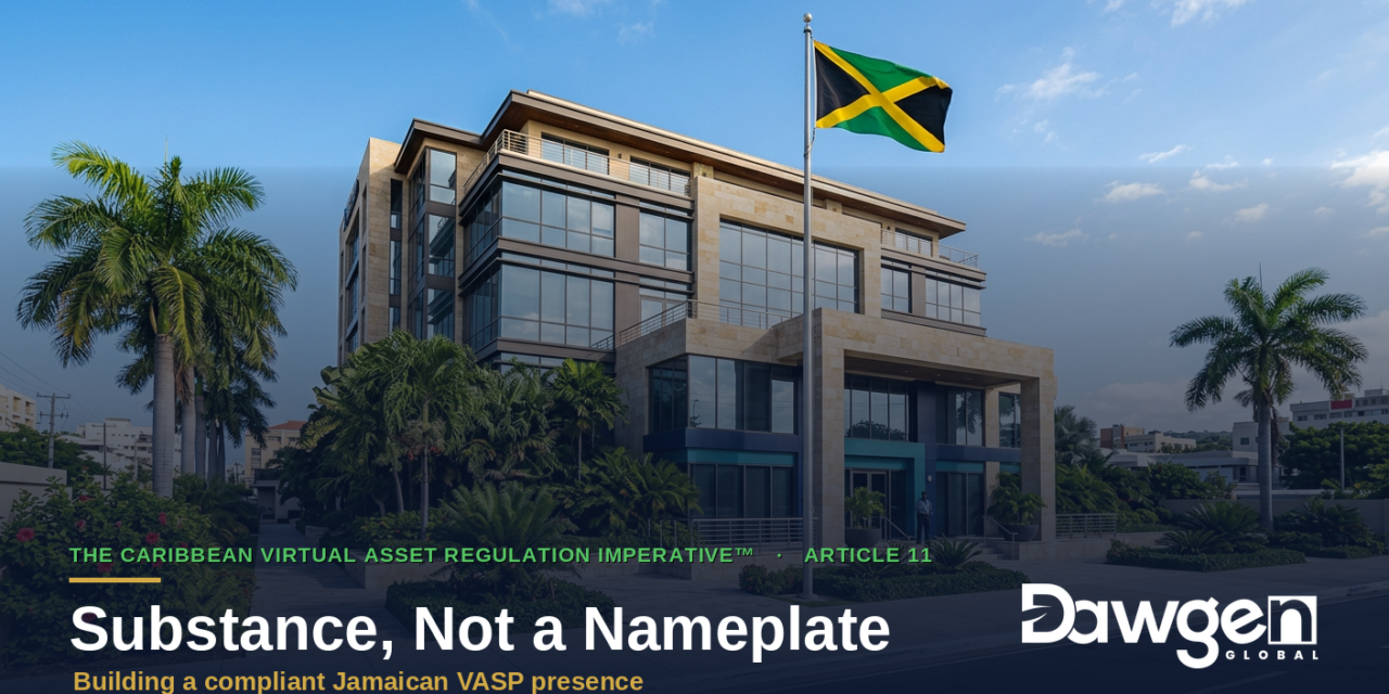 Substance Requirements: Building a Compliant Jamaican VASP Presence