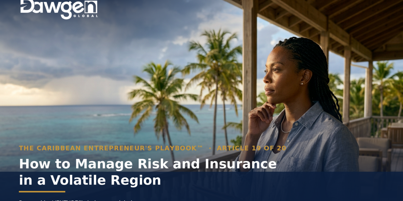 How to Manage Risk and Insurance in a Volatile Region