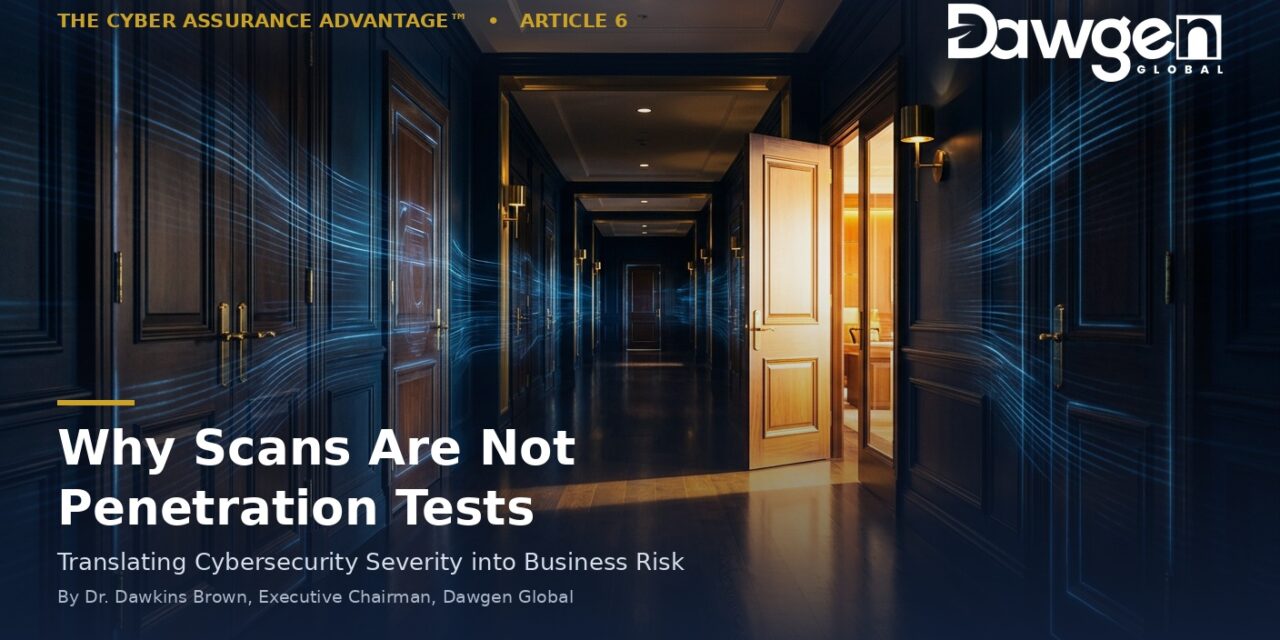 Why Scans Are Not Penetration Tests: Translating Cybersecurity Severity into Business Risk