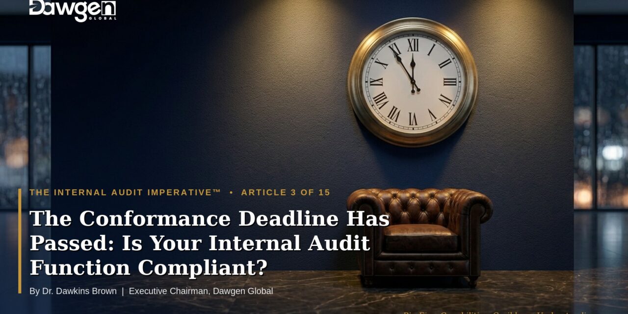 The Conformance Deadline Has Passed: Is Your Internal Audit Function Compliant?