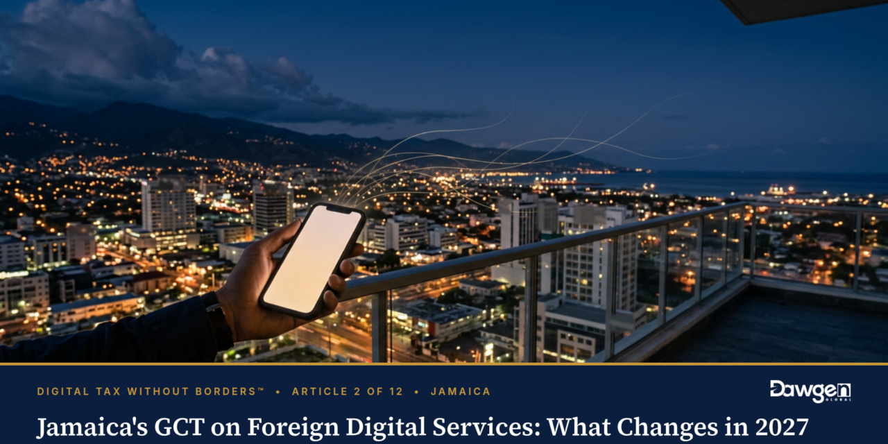 Jamaica’s GCT on Foreign Digital Services: What Changes in 2027