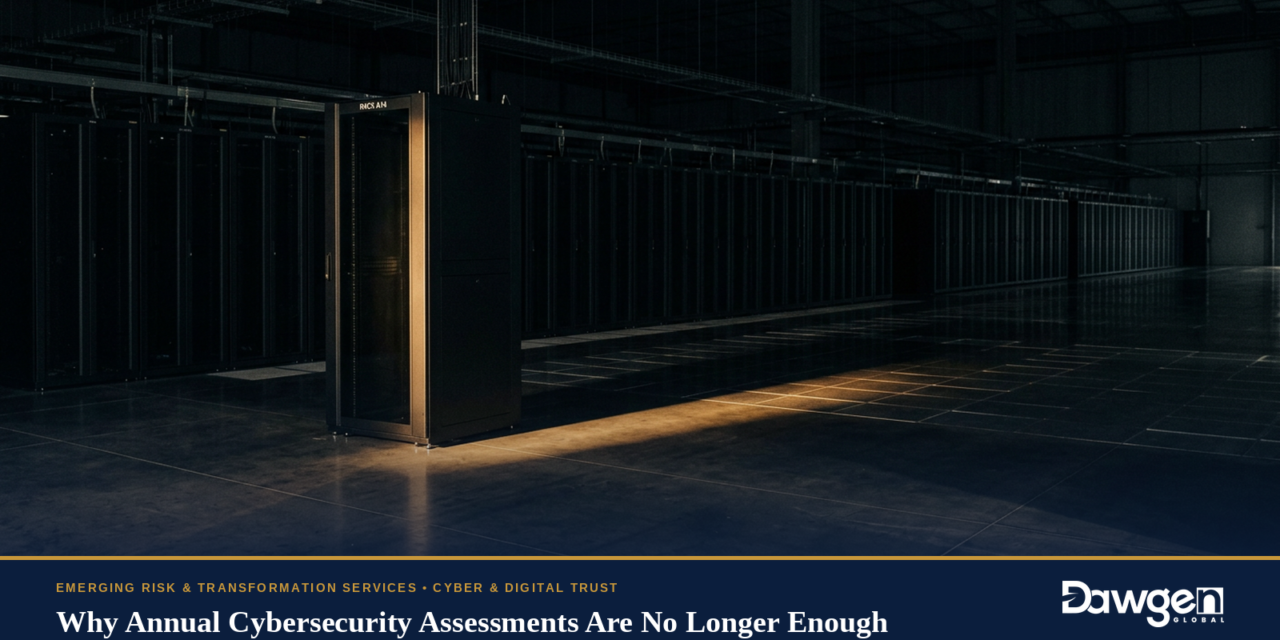 Why Annual Cybersecurity Assessments Are No Longer Enough