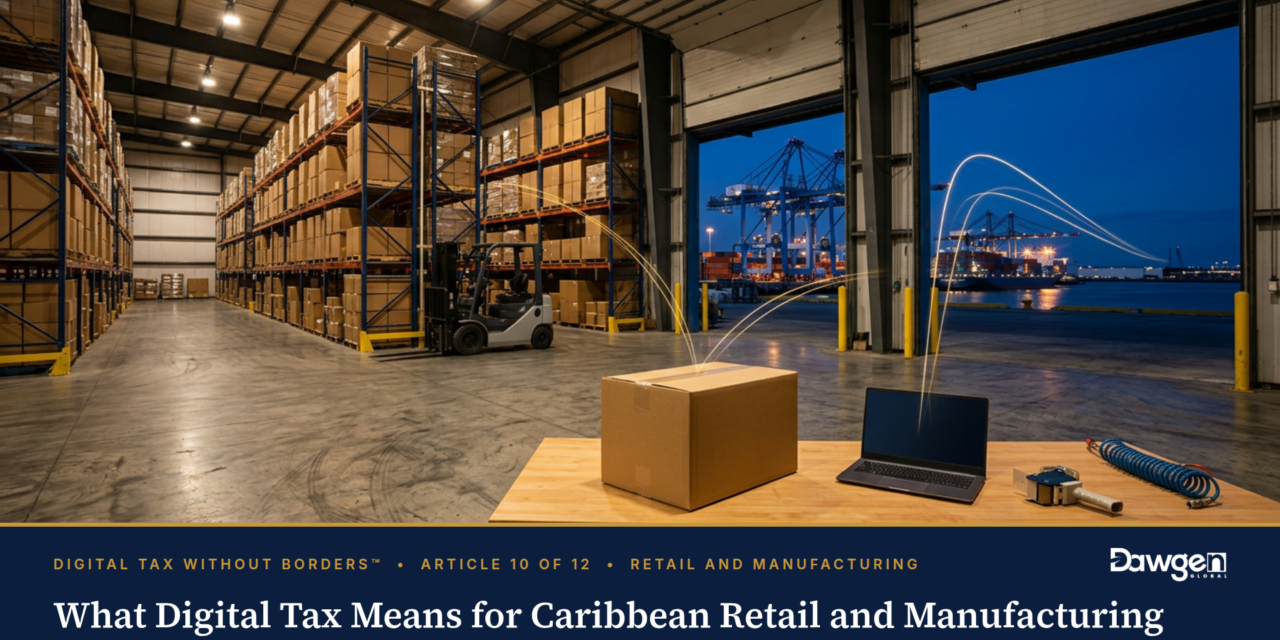 What Digital Tax Means for Caribbean Retail and Manufacturing